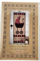 Cottage Creek Quilts PATTERN Bless This Baby CCQ167 11.5" x 30" Puyleart - $13.32 Cottage Creek Quilts PATTERN Bless This Baby CCQ167 11.5" x 30" Puyleart - $13.32