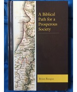 A Biblical Path for a Prosperous Society 2019 Hardcover by Brian Baugus - £20.73 GBP