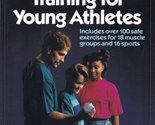 Strength Training for Young Athletes [Paperback] Kraemer, William J.; St... - $2.93