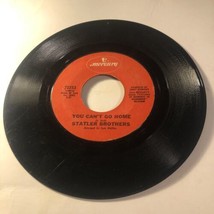 Statler Brothers 45 Vinyl Record You Can’t Go Home/Second Thoughts - $5.93