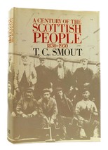 T. C. Smout A Century Of The Scottish People, 1830-1950 1st U.S. Edition 1st Pr - £45.51 GBP