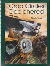 Crop Circles Deciphered Neil Olsen UFO Alien Spaceship Art Planetary Messages [H - £100.99 GBP