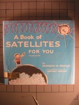 A Book of Satellites for You [Oct 01, 1971] Branley, Franklyn Mansfield ... - $1.69