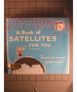 A Book of Satellites for You [Oct 01, 1971] Branley, Franklyn Mansfield ... - £1.32 GBP