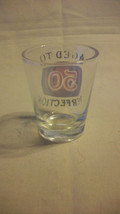 AGED TO PERFECTION 50! BIRTHDAY SHOT GLASS - $15.00