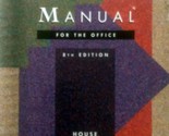 Reference Manual For The Office: 8th Edition by House &amp; Sigler / 1995 PB - $2.27