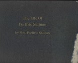 The Life of Porfirio Salinas by Mrs Porfirio Salinas Signed &amp; Numbered D... - $225.72