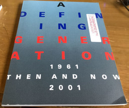 A Defining Generation : Then and Now, 1961 and 2001 by Joe Ketner (2001,... - £22.05 GBP