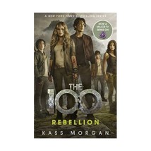 Rebellion: The 100 Book Four Morgan, Kass - £8.93 GBP