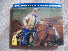 Florida Cowboys: Keepers of the Last Frontier by Carlton Ward Jr. Horses... - €21,47 EUR