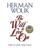 The Will to Live On: This is Our Heritage [Paperback] Wouk, Herman - $344.09 MXN