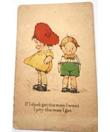 Vintage If I Don’t Get The Man I Want I Pity The Man I Get Humor Postcar... - $8.99