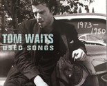 Tom Waits: Used Songs (1973-1980) [Audio CD] - $29.99