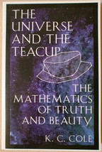 The Universe And The Teacup - The Mathematics Of Truth And Beauty - £3.73 GBP