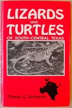 Lizards and Turtles of South Central Texas [Hardcover] Vermersch, Thomas G. - $7.92