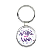 Worlds Best NANA : Gift Keychain Great Floral Birthday Family Grandma Grandmothe - £6.42 GBP