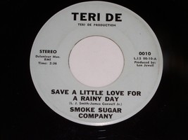 Smoke Sugar Company Save A Little Love For Rainy Day 45 Rpm Record Teri De 0010 - £121.82 GBP