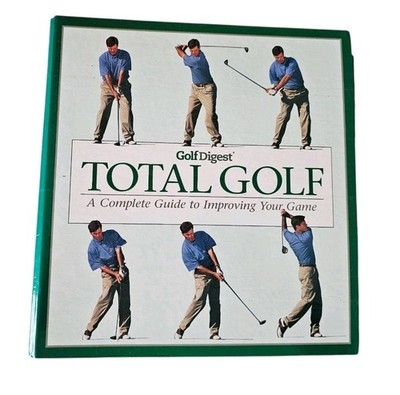 Golf Digest, Total Golf A Complete Guide to Improving Your Game Book Bin... - $11.76