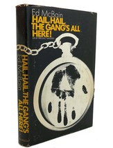 Ed Mc Bain Hail, Hail, The Gang&#39;s All Here! 1st Edition 1st Printing - £50.95 GBP