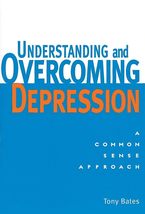 Understanding and Overcoming Depression: A Common Sense Approach [Paperb... - $2.99