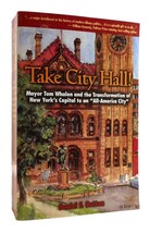 Daniel E. Button TAKE CITY HALL!  Mayor Thom Whalen and the Transformation of Ne - £40.66 GBP