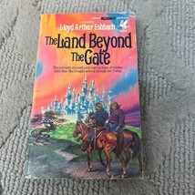 The Land Beyond the Gate Fantasy Paperback Book Lloyd Arthur Eshbach 1984 - £9.58 GBP