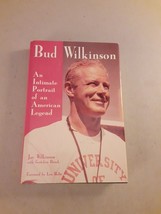 SIGNED Bud Wilkinson: An Intimate Portrait of an American Legend - Jay Wilkinson - £10.89 GBP