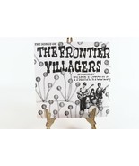 Vintage THE RANTOULS The Songs of The Frontier Villagers STILL16 Vinyl 4... - £14.15 GBP