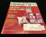 Paper Crafts Magazine Dec 2005/Jan 2006 45 Easy to Make Holiday Creations - $10.00