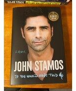 John Stamos If You Would Have Told me: a signed memoir IN HAND AUTOGRAPHED - $1,798.01 MXN