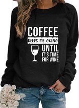 Women&#39;s Coffee Sweatshirt Cute Graphic &#39;Coffee Keeps Me Going&#39; Top Size ... - £15.54 GBP