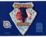 WENOKA  Washington Pears Box Label Indian Arrowhead Wenatchee Okanogan Coop - $14.83