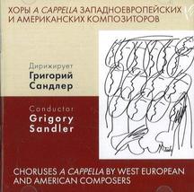 Choruses a capella by West European &amp; American Composers / Grigory Sandler [Audi - £13.87 GBP