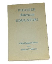 1945 3rd Print Pioneer American Educators by Mildred Fenner &amp; Eleanor Fi... - $15.00