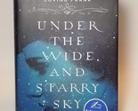 Nancy Horan SIGNED Under The Wide And Starry Sky Book 1st Ed Hardcover D... - £13.94 GBP