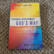 Personal Development God&#39;s Way by Doug Addison (2010, Trade Paperback) - £1.59 GBP