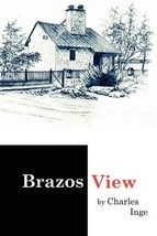 Brazos View [Paperback] Inge, Charles - $110.37 MXN
