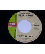 Jimmy Bryant Blow Your Hat In Creek Model 400 Buckboard 45 Rpm Record Pr... - $9.99