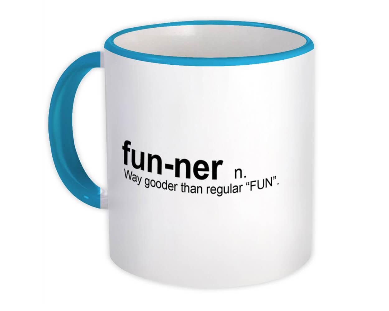 Funner : Gift Mug Urban Dictionary Definition Fun Quote Cool Item image 8