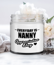 Funny Nanny Candle - Everyday Is Appreciation Day - 9 oz Candle Gifts For  - £15.72 GBP