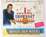 Ed Sullivan Presents Song &amp; Music Of Showboat - - $4.85