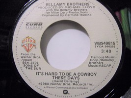 Bellamy Brothers-It&#39;s Hard To Be A Cowboy These Days / My Favorite Star-1980-EX - £9.99 GBP