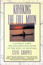 Kayaking the Full Moon by Steve Chapple / Yellowstone River Travel Story - £0.90 GBP