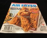 Centennial Magazine Air Fryer Recipes Amazing Meals in Minutes: 105 New ... - $12.00