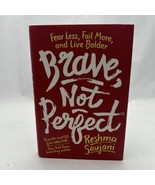 Brave, Not Perfect : Fear Less, Fail More, and Live Bolder by Reshma Saujani... - $13.24