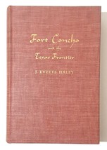 Fort Concho and the Texas Frontier by J. Evett Haley 1952 Signed Limited 1st Ed - £179.85 GBP