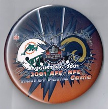 2001 Hall Of Fame game Dolphins Rams pin back button Pinback - £18.89 GBP