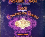 The Pachelbel Canon and Two Suites for Strings Fasch: Two Sinfonias and ... - $19.99
