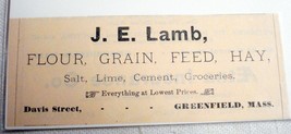 1889 Ad J. E. Lamb-Flour, Grain, Feed, Hay, Groceries Greenfield, Mass - £6.36 GBP