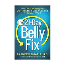 The Belly Fix: Flatten Your Stomach, Balance Your Digestion, and Eat Your Way to - £16.59 GBP